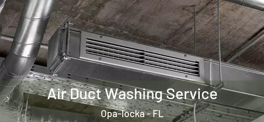 Air Duct Washing Service Opa-locka - FL