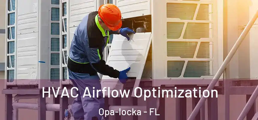HVAC Airflow Optimization Opa-locka - FL